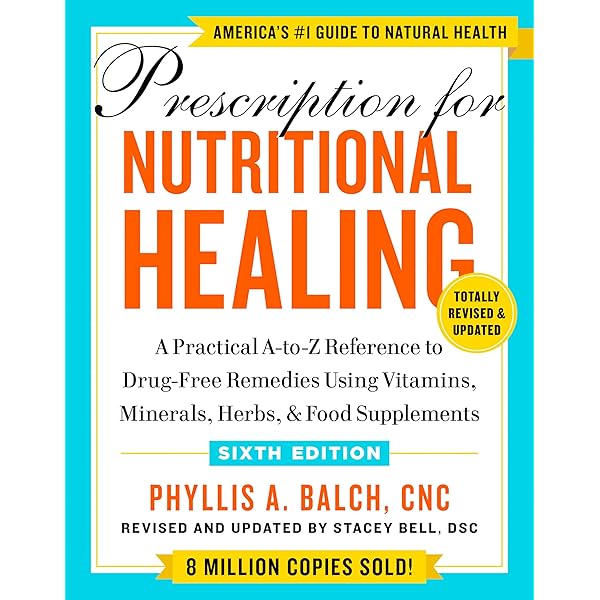 健康・医学 NUTRITIONAL HEALING Prescription for Nutritional Healing: The A-to-Z Guide to